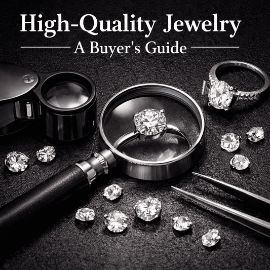 How to Spot High-Quality Jewelry: A Buyer’s Guide