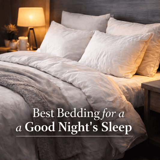 How to Choose the Best Bedding for a Good Night’s Sleep